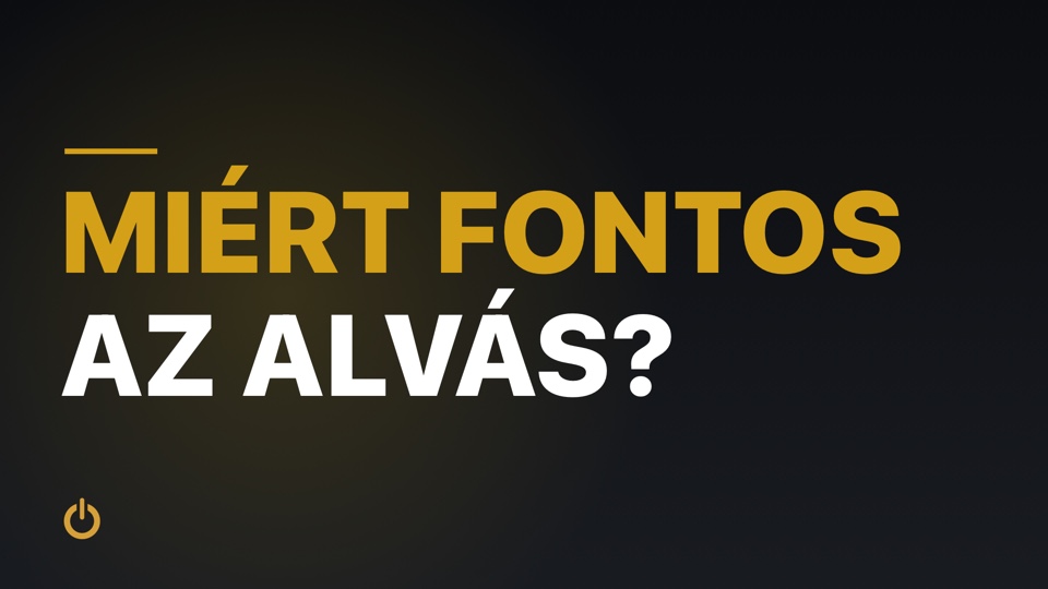 Miért fontos az alvás?